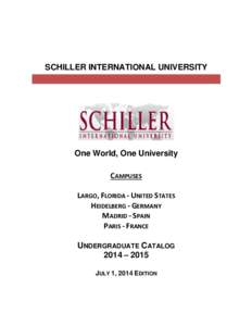 SCHILLER INTERNATIONAL UNIVERSITY  One World, One University CAMPUSES LARGO, FLORIDA - UNITED STATES HEIDELBERG - GERMANY