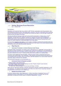 Harbour Business Forum Newsletter No. 2 - October 2005 Dear members, September and October has been busy months for HBF. We had a presentation from the government, visits from international speakers, and an urban regener