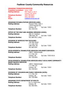 Faulkner County Community Resources ARKANSAS TRANSITION SERVICES Transition Consultant: Carrie Tuttle Mailing Address: 950 Hogan Ln Ste 9 Conway, AR 72034