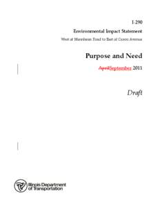 I-290 Environmental Impact Statement West of Mannheim Road to East of Cicero Avenue Purpose and Need AprilSeptember 2011