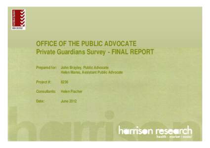 Microsoft PowerPoint[removed]OPA Private Guardians Survey FINAL REPORT V2 July 2012