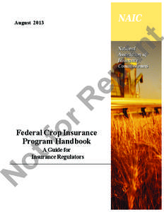Agricultural insurance / United States Department of Agriculture / Financial economics / Financial institutions / Types of insurance / Risk Management Agency / Federal Crop Insurance Corporation / National Association of Insurance Commissioners / Financial Crisis Inquiry Commission / Agricultural economics / Insurance / Economics