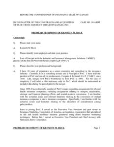 BEFORE THE COMMISSIONER OF INSURANCE STATE OF KANSAS IN THE MATTER OF THE CONVERSION AND ACQUISITION OF BLUE CROSS AND BLUE SHIELD OF KANSAS, INC. CASE NO[removed]DM