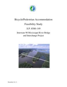 Bicycle/Pedestrian Accommodation Feasibility Study S.P[removed]Interstate 90 Mississippi River Bridge and Interchange Project