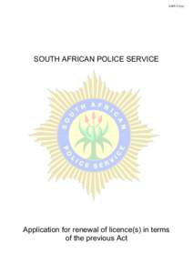 SAPS 517(e)  SOUTH AFRICAN POLICE SERVICE Application for renewal of licence(s) in terms of the previous Act