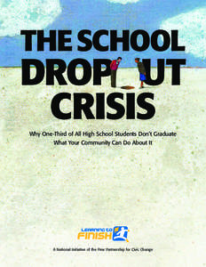 THESCHOOL  DROP UT CRISIS Why One-Third of All High School Students Don’t Graduate What Your Community Can Do About It