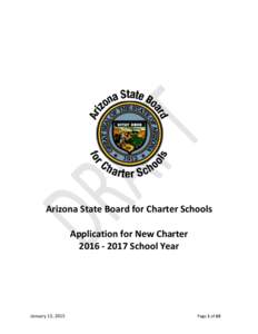 Arizona State Board for Charter Schools Application for New Charter[removed]School Year January 13, 2015