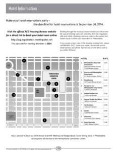 Hotel Information Make your hotel reservations early – the deadline for hotel reservations is September 24, 2014. Visit the official ACG Housing Bureau website for a direct link to book your hotel room online.