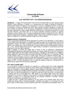 Comunicado di Prensa noKvK: RAPPORT FATF Y SU CONSECUENCIANAN Oranjestad – E rapport di Financial Action Task Force di november 2009 cu ta den atencion publico durante e ultimo simannan, tin relacion cu y con