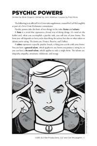 PSYCHIC POWERS  Written by Brian Engard • Edited by John Adamus • Layout by Fred Hicks The following is an official Fate Core rules supplement, created for Carl McLaughlin as part of a Fate Core Kickstarter commissio