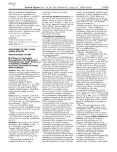 Federal Register / Vol. 78, NoWednesday, August 21, Notices least one candidate orphan drug or device that holds promise for the treatment of a rare disease or condition in order to discuss the processes f