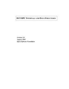 DCE RPC INTERNALS AND DATA STRUCTURES  revision 1.0 August, 1993 Open Software Foundation