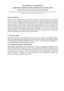 THE MEKONG FUTURE PROJECT FIRST DRAFT REPORT ON THE HYDROLOGICAL SIMULATION To Quang Toan1, Nguyen Hieu Trung2, Dang Kieu Nhan3 1  Southern Institute of Water Resources Research, 2Research Institute for Climate Change, C