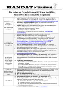 MANDAT INTERNATIONAL The Universal Periodic Review (UPR) and the NGOs: Possibilities to contribute to the process 1. BEFORE the exam in the UPR