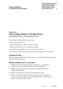 Relevant affiliations of the Bank Council members Daniel Lampart, Member of the Bank Council Initial election 2007, current election 2016 Daniel Lampart, Zurich, born 1968, Swiss citizen