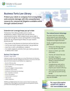 Business Torts Law Library Protect your client or company from wrong doing and economic damage with this comprehensive resource for commercial litigation available online through LoislawConnect™.