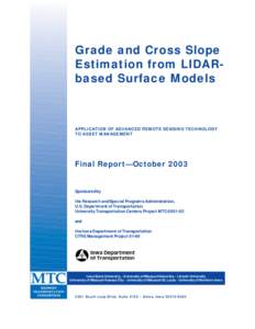 Grade and Cross Slope Estimation from LIDARbased Surface Models APPLICATION OF ADVANCED REMOTE SENSING TECHNOLOGY TO ASSET MANAGEMENT