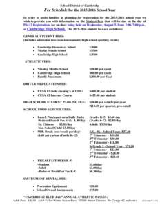 School District of Cambridge  Fee Schedule for theSchool Year In order to assist families in planning for registration for theschool year we wish to provide you with information on the Student Fees 