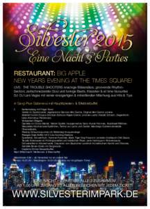 Silvester 2015 Eine Nacht 3 Parties RESTAURANT: BIG APPLE  NEW YEARS EVENING AT THE TIMES SQUARE!