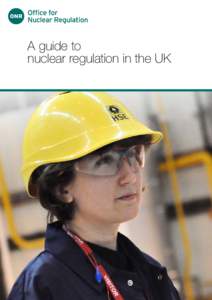 A guide to nuclear regulation in the UK 2 A guide to nuclear regulation in the UK  Contents