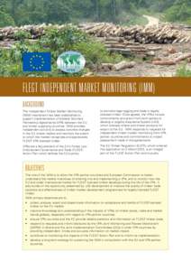 FLEGT INDEPENDENT MARKET MONITORING (IMM) BACKGROUND The Independent Timber Market Monitoring (IMM) mechanism has been established to
