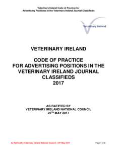 Veterinary Ireland Code of Practice for Advertising Positions in the Veterinary Ireland Journal Classifieds VETERINARY IRELAND CODE OF PRACTICE FOR ADVERTISING POSITIONS IN THE