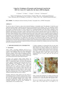 Using New Techniques of Geomatics and Structural Control in the Old City Center of L’Aquila after the June 6, 2009 Earthquake D. Dominici b, D. Galeota a, A. Gregori a, E. Rosciano a, M. Elaiopoulos b