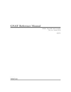 GNAT Reference Manual GNAT, The GNU Ada Compiler For gcc version[removed]GCC)  AdaCore
