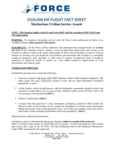 CIVILIAN HR FLIGHT FACT SHEET Meritorious Civilian Service Award NOTE – This factsheet applies to all AF units in the KMC with the exception of HQ USAFE and 3AF staff sections PURPOSE: To recognize outstanding service 