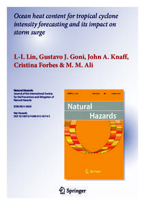 Ocean heat content for tropical cyclone intensity forecasting and its impact on storm surge I.-I. Lin, Gustavo J. Goni, John A. Knaff, Cristina Forbes & M. M. Ali