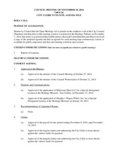 COUNCIL MEETING OF NOVEMBER 10, 2014 7:00 P.M. CITY CLERK’S COUNCIL AGENDA FILE ROLL CALL: PLEDGE OF ALLEGIANCE: Motion by Council that the Open Meetings Act is posted on the southeast wall of the City Council