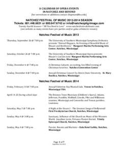 A CALENDAR OF OPERA EVENTS IN NATCHEZ AND BEYOND [for corrections or additions contact ] NATCHEZ FESTIVAL OF MUSICSEASON Tickets: oror 