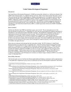 United Nations Development Programme Introduction The United Nations Development Programme’s (UNDP) governing body, referred to as, the Executive Board of the UNDP, holds and participates in 5 scheduled meetings each y