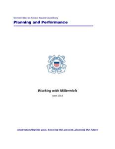 United States Coast Guard Auxiliary  Planning and Performance Working with Millennials June 2013