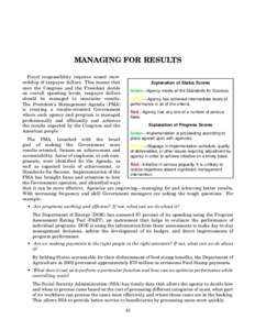 MANAGING FOR RESULTS Fiscal responsibility requires sound stewardship of taxpayer dollars. This means that once the Congress and the President decide on overall spending levels, taxpayer dollars should be managed to maxi