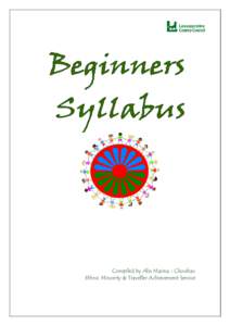 Compiled by Alix Marina - Chouhan Ethnic Minority & Traveller Achievement Service Use the Initial Assessment booklet to assess the pupil’s level in English. Then use this document to teach appropriate language skills.