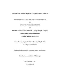 State Charter School Commission Notice Regarding Public Comments on Appeal - LEARN Charter School Network (Chicago Heights Campus) appeal of the Proposal denied by Chicago Heights DistrictApril 28 - May 5, 2015