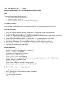 Camp John Hope FFA-FCCLA Center Assistant Camp Manager and Program Specialist Job Description Goals To assist the Camp Manager in tasks that will: 1. Increase educational usage of the Center 2. Increase revenue of the fa