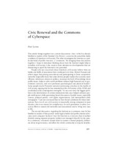 Civic Renewal and the Commons of Cyberspace Peter Levine This article brings together two current discussions. One—which is already familiar to readers of the National Civic Review—concerns the somewhat shaky conditi