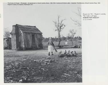 “The Home of A Negro.” Photograph. As reproduced in A South Carolina Album, [removed], Constance B Schulz, editor. Columbia: The University of South Carolina Press, 1992. Original in Library of Congress, Washington, 
