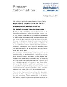 PresseInformation Freitag, 30. Juni 2014 IHK und Wirtschaftsförderung ermöglichen Fitness-Checks  Premiere in TopWest: Lokale Allianz