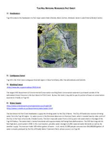 TUG HILL NATURAL RESOURCES FACT SHEET 1) Headwaters Tug Hill contains the headwaters to five major watersheds (Oneida, Black, Salmon, Mohawk, Eastern Lake Ontario/Sandy Creeks). 2) Contiguous Forest Tug Hill is the third