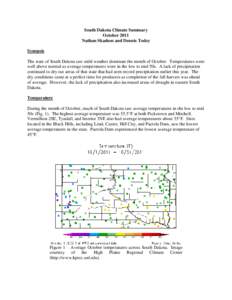 South Dakota Climate Summary October 2011 Nathan Skadsen and Dennis Todey Synopsis The state of South Dakota saw mild weather dominate the month of October. Temperatures were well above normal as average temperatures wer