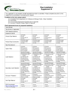 Facility ID #:________________ Facility Name:_____________________ Location:________________Permit #: ______________  Pipe Installation Supplement B Your application is not complete until all requested information is sub