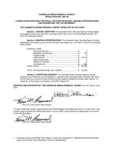 GARIBALDI URBAN RENEWAL AGENCY RESOLUTION NO[removed]A RESOLUTION ADOPTING THE FISCAL YEAR[removed]BUDGET, MAKING APPROPRIATIONS AND REQUESTING THE TAX INCREMENT. THE GARIBALDI URBAN RENEWAL AGENCY RESOLVES AS FOLLOWS: 