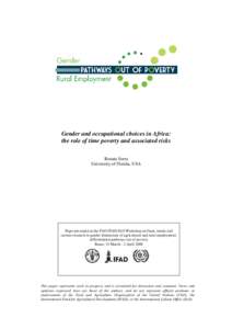 Gender and occupational choices in Africa: the role of time poverty and associated risks Renata Serra University of Florida, USA  Paper presented at the FAO-IFAD-ILO Workshop on Gaps, trends and