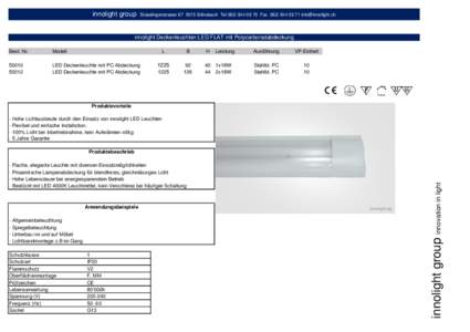 innolight group  Stüsslingerstrasse[removed]Erlinsbach Tel[removed]Fax[removed] [removed] innolight Deckenleuchten LED FLAT mit Polycarbonatabdeckung Best. Nr.