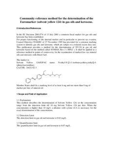 Community reference method for the determination of the Euromarker (solvent yellow 124) in gas oils and kerosene. 0 Introduction/References