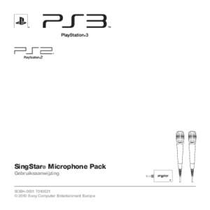 SingStar® Microphone Pack Gebruiksaanwijzing SCEH © 2010 Sony Computer Entertainment Europe