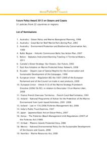 Future Policy Award 2012 on Oceans and Coasts 31 policies from 22 countries or regions List of Nominations 1. Australia - Ocean Policy and Marine Bioregional Planning, Australia - Great Barrier Reef Marine Park Z